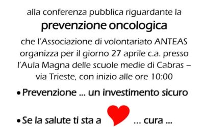 CONFERENZA PUBBLICA SULLA PREVENZIONE ONCOLOGICA – ANTEAS ORISTANO E CABRAS